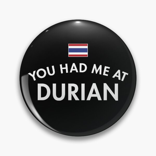 Item preview, You Had Me At Durian designed and sold by twHistory.