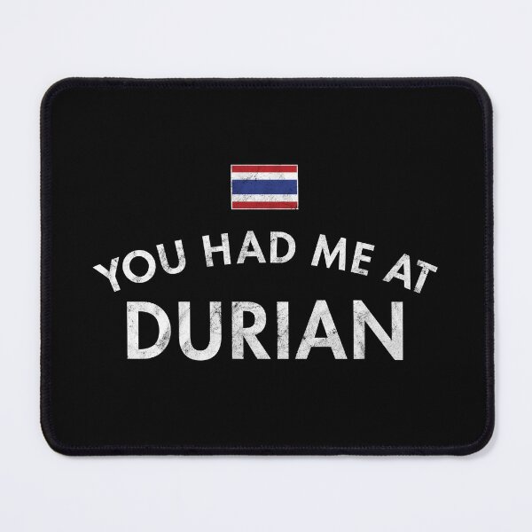 Item preview, You Had Me At Durian Distressed designed and sold by twHistory.