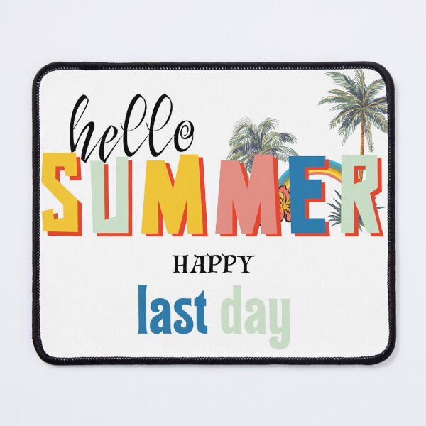 Item preview, fanny hello summer happy last day designed and sold by ASSAOUCI.