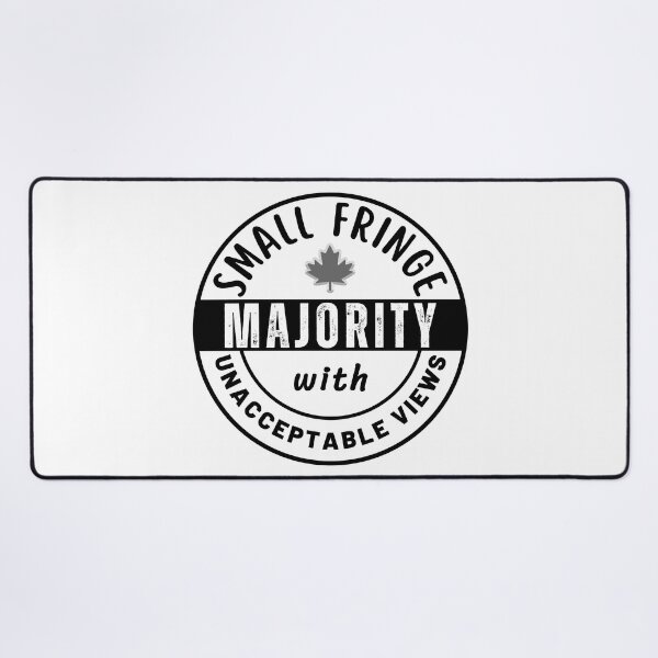 Item preview, Small Fringe Majority With Unacceptable Views - Freedom Convoy Canada 2022 designed and sold by ViewerEqualsPhoton.