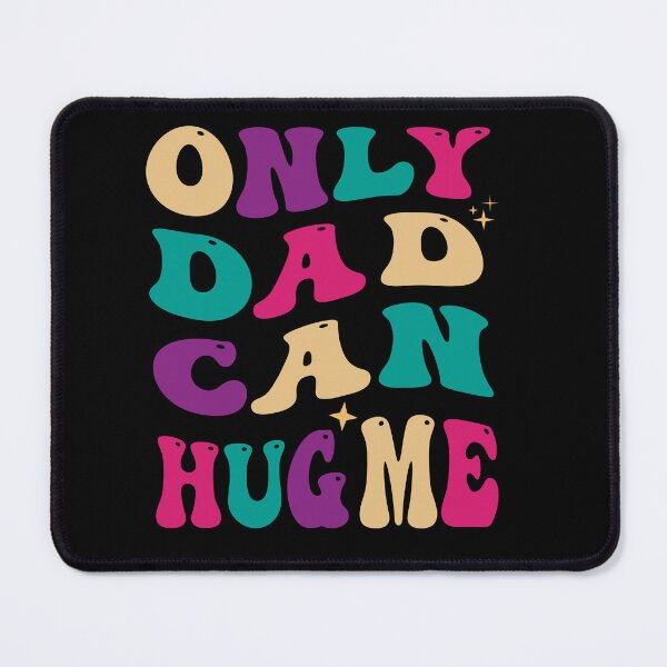 Item preview, Only dad can hug me Father’s Day groovy designed and sold by AXIOM13.