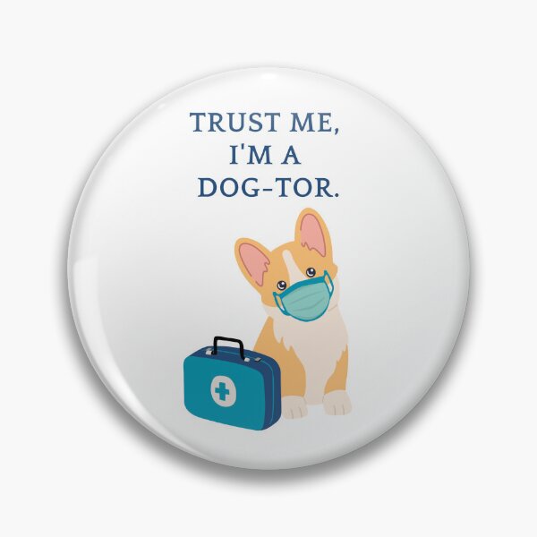 Item preview, Trust Me, I'm a Dog-tor - Dog Pun designed and sold by eliana01019.