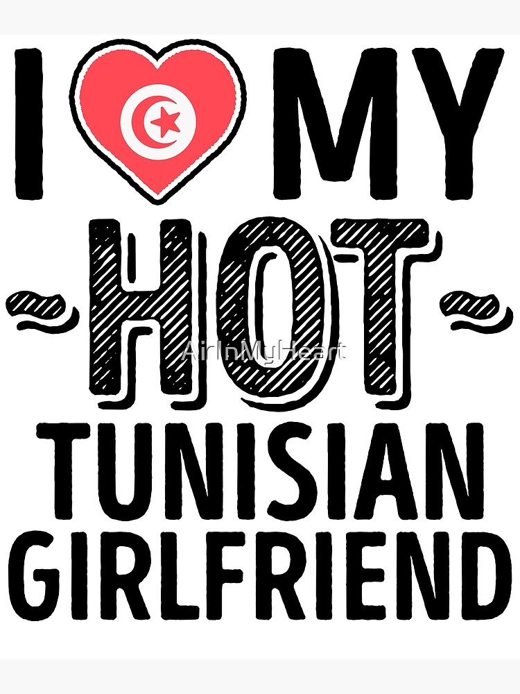 Carte De Vœux J Aime Ma Copine Tunisienne Chaude La Tunisie Mignonne Couple L Amour Romantique T Shirts Et Autocollants Par Airinmyheart Redbubble