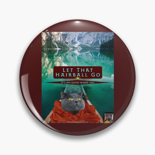 Item preview, Let That Hairball Go designed and sold by Walter G. Esselman.