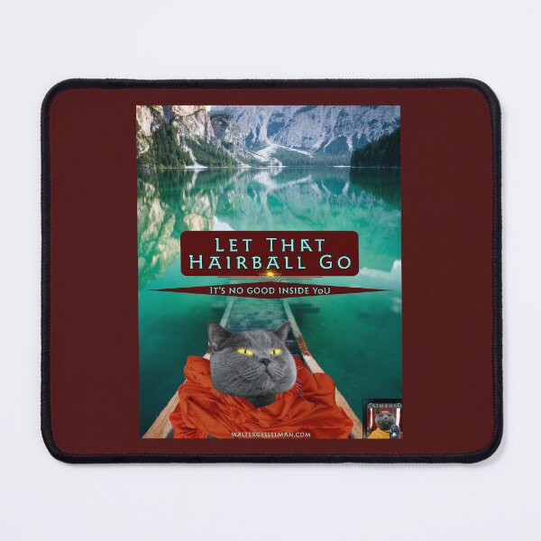 Item preview, Let That Hairball Go designed and sold by Walter G. Esselman.