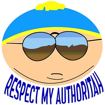 "Respect my authoritah" Poster for Sale by Dinneendraws | Redbubble