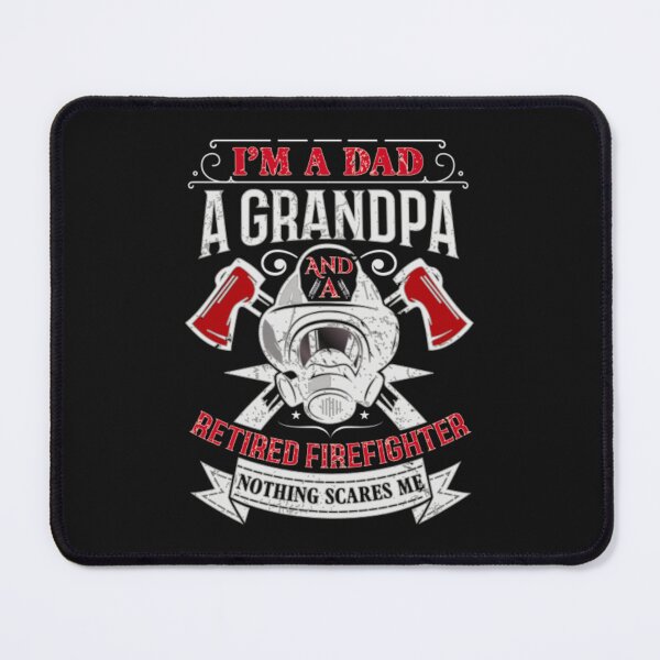 Item preview, I'm A Dad A Grandpa And A Retired Firefighter Nothing Scares Me designed and sold by SimplyCosmic11.