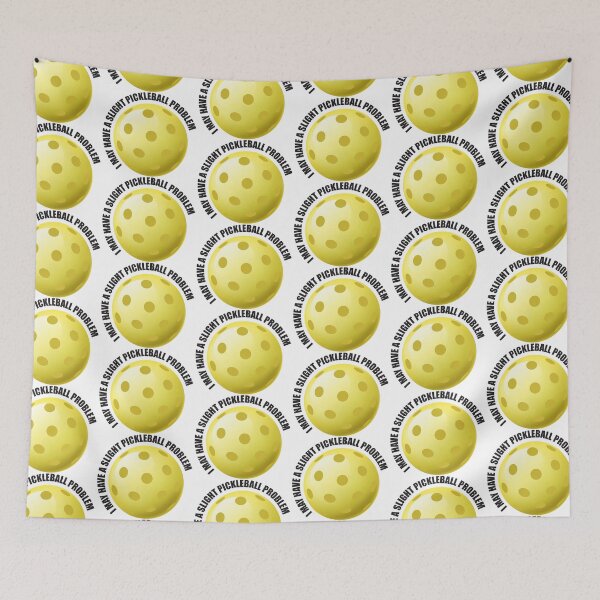 Item preview, I MAY HAVE A SLIGHT PICKLEBALL PROBLEM designed and sold by RiloDesignCo13.