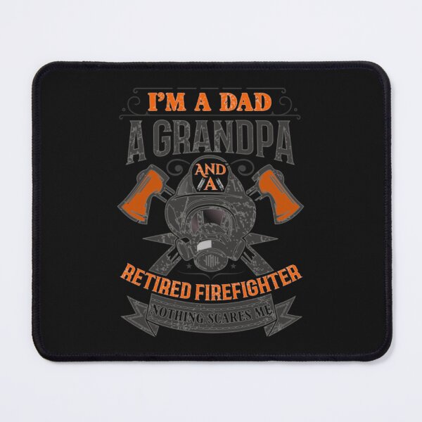 Item preview, I'm A Dad A Grandpa And A Retired Firefighter Nothing Scares Me designed and sold by SimplyCosmic11.