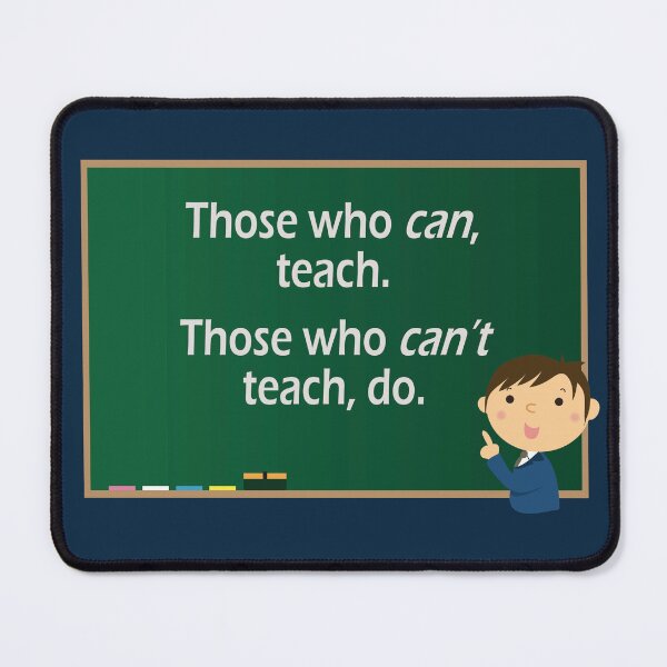 Item preview, Those who can, teach. designed and sold by OffCide.