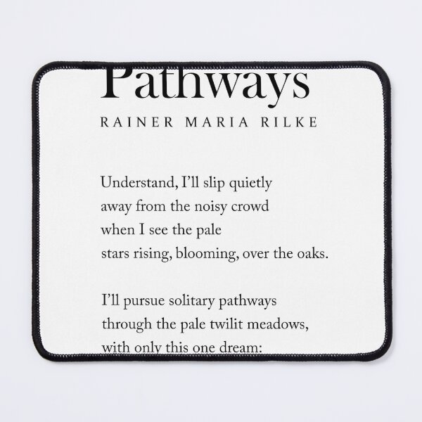Item preview, Pathways - Rainer Maria Rilke Poem - Literature - Typography Print 1 designed and sold by Studio Grafiikka.