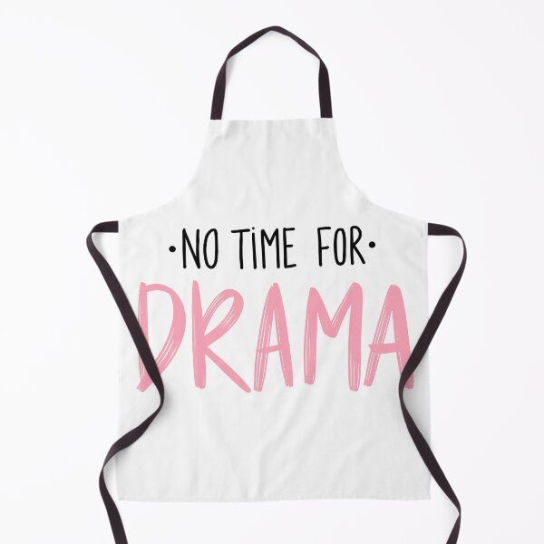 Item preview, No Time For Drama designed and sold by Harsh Katariya.