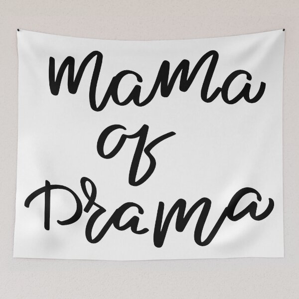 Item preview, Mama of Drama designed and sold by Harsh  Katariya.