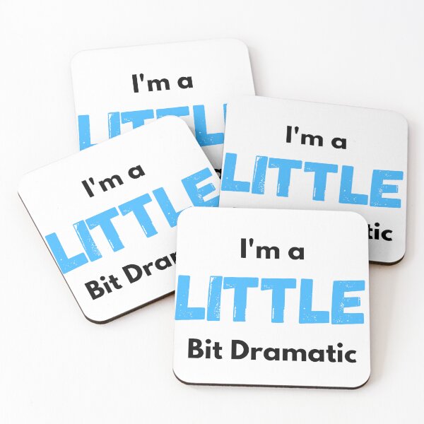 Item preview, I'm a Little Bit Dramatic designed and sold by MelissaMade.