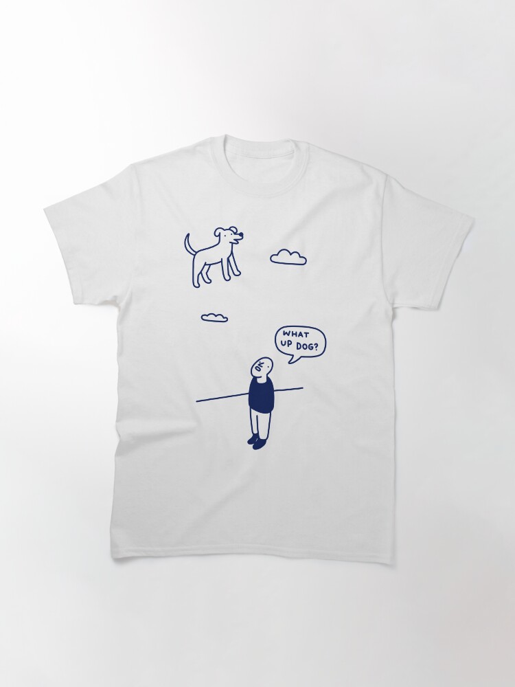 "What Up Dog?" Tshirt by obinsun Redbubble
