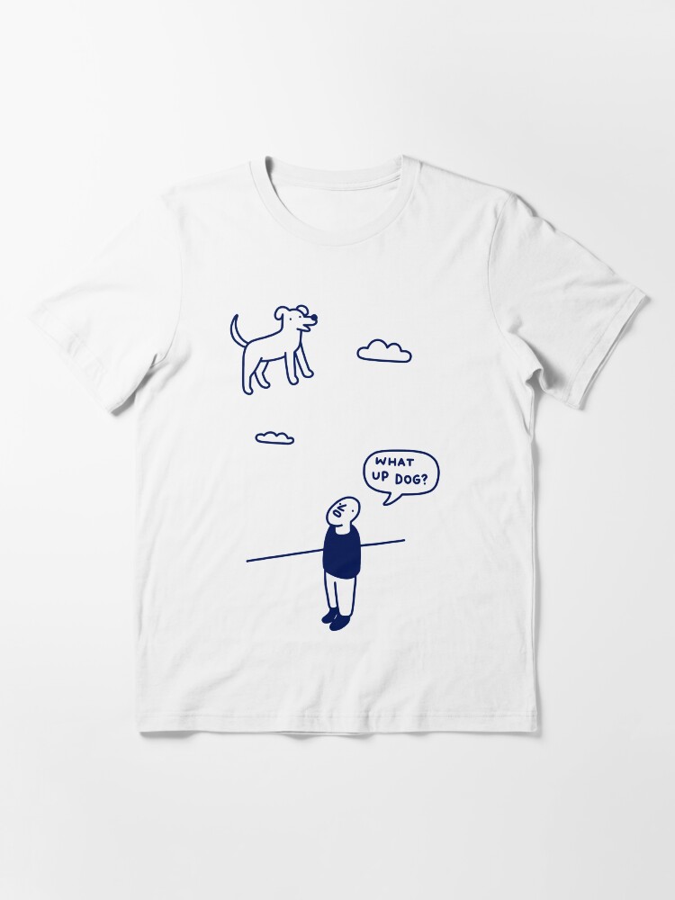 "What Up Dog?" Tshirt for Sale by obinsun Redbubble dogs tshirts dog tshirts funny t