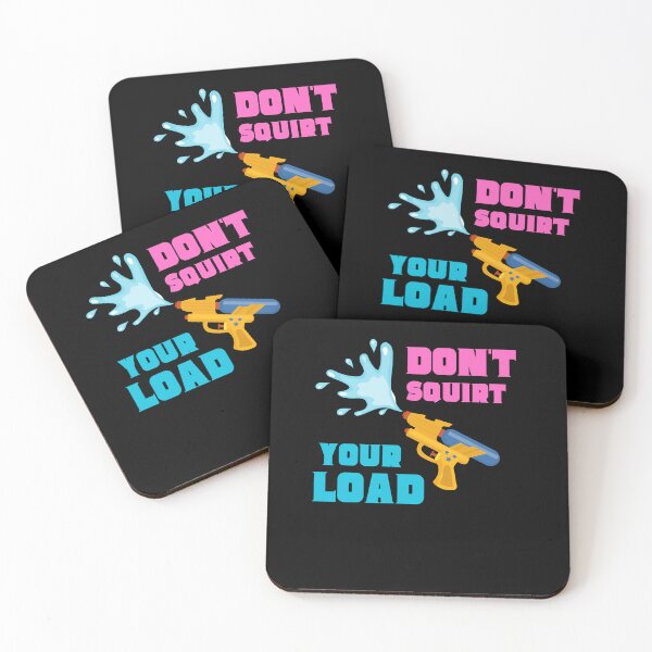 Item preview, Don't Squirt your Load designed and sold by mkzmerch.