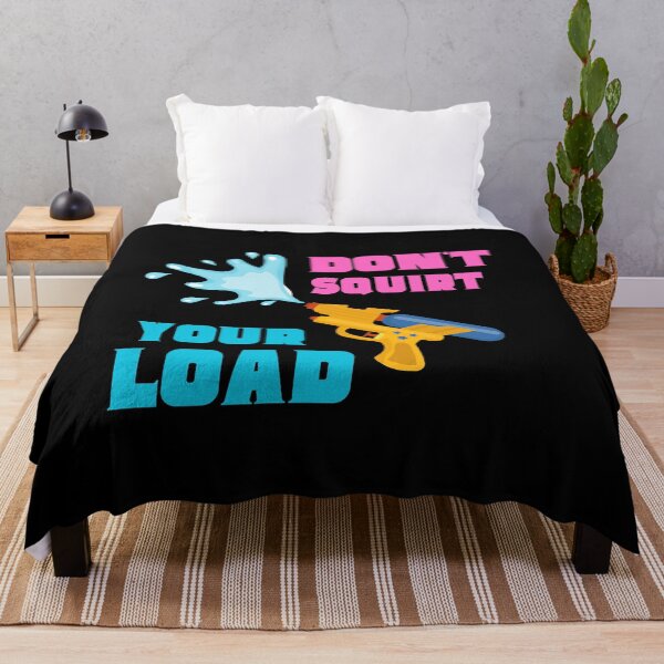Item preview, Don't Squirt your Load designed and sold by mkzmerch.