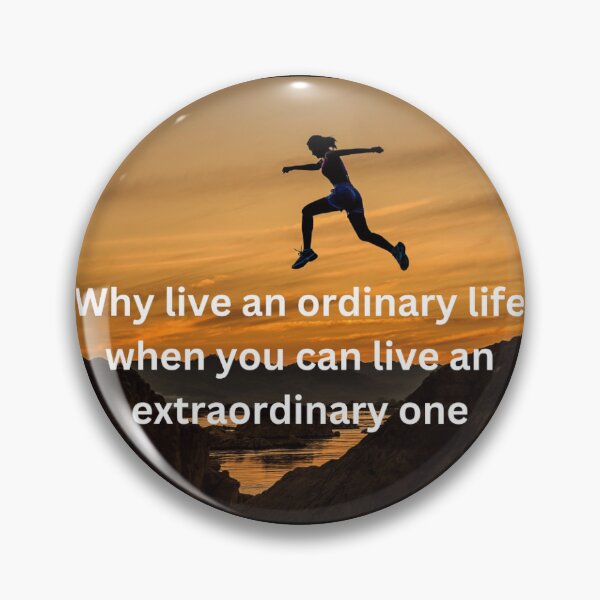 Item preview, Why live an ordinary life when you can live an extraordinary one designed and sold by TLC4ever.