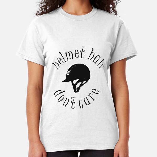 Helmet Hair, Don't Care Classic T-Shirt