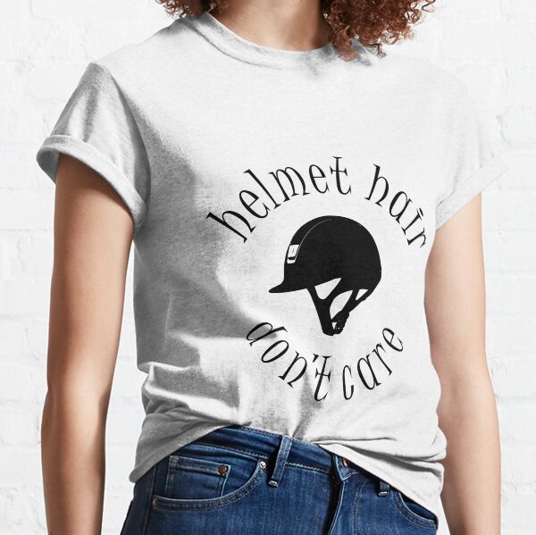 Helmet Hair, Don't Care Classic T-Shirt