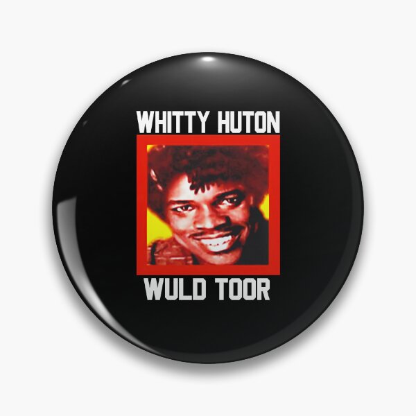Item preview, Whitty Huton Wuld Toor designed and sold by BrianGunter564.