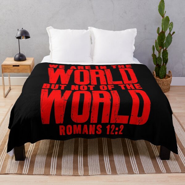 Item preview, Romans 12:2 We Are In The World But Not Of The World designed and sold by plushism.
