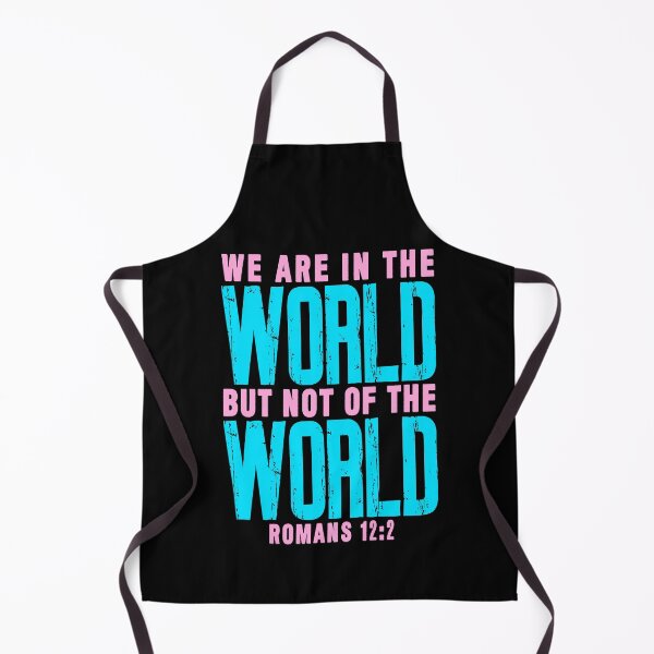 Item preview, Romans 12:2 We Are In The World But Not Of The World designed and sold by plushism.