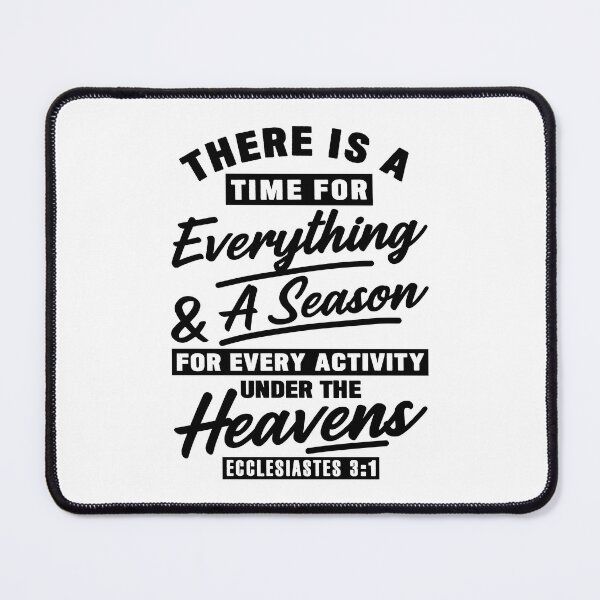 Item preview, Ecclesiastes 3:1 There Is A Time For Everything designed and sold by plushism.