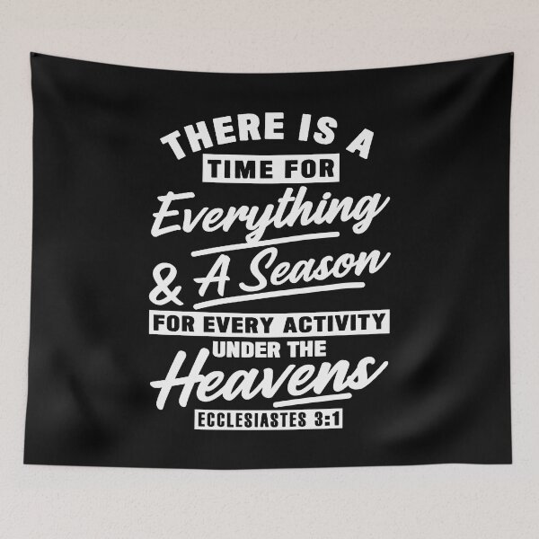 Item preview, Ecclesiastes 3:1 There Is A Time For Everything designed and sold by plushism.