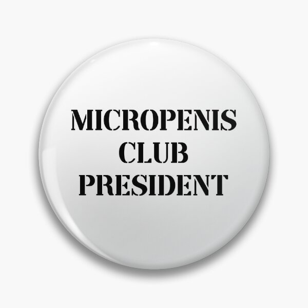 Item preview, micropenis club president designed and sold by InMyMentalEra.