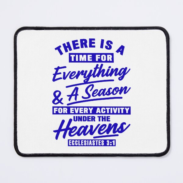 Item preview, Ecclesiastes 3:1 There Is A Time For Everything designed and sold by plushism.