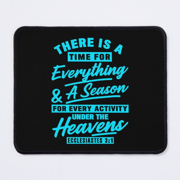 Item preview, Ecclesiastes 3:1 There Is A Time For Everything designed and sold by plushism.