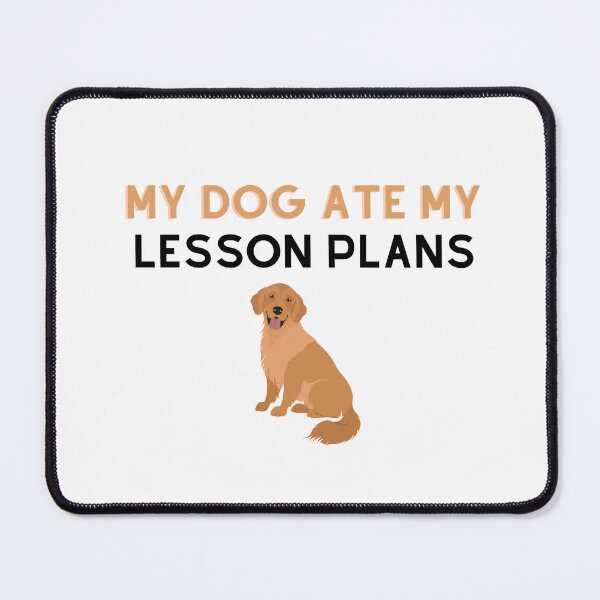 Item preview, My dog ate my lesson plans designed and sold by kaletuck.