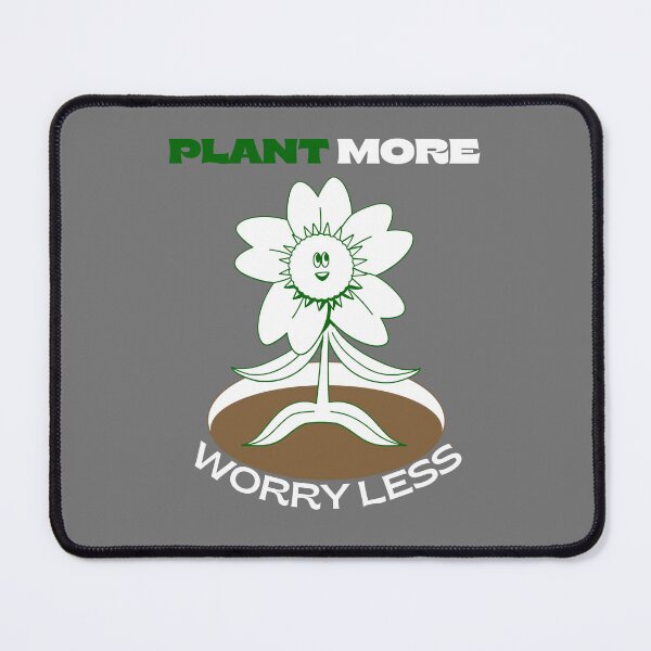 Item preview, Plant More Worry Less designed and sold by AlpacaSmokes.