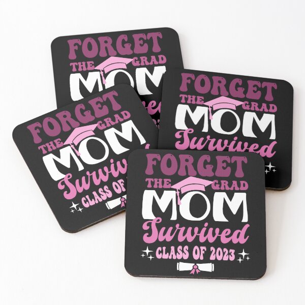 Item preview, Forget the Grad Mom Survived Class of 2023 Funny Senior Graduation Gift designed and sold by JUSTBEELEGANT.