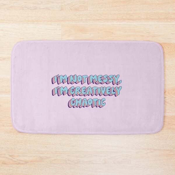 Item preview, I’m not messy, I'm creatively chaotic designed and sold by Jess.a.creates.