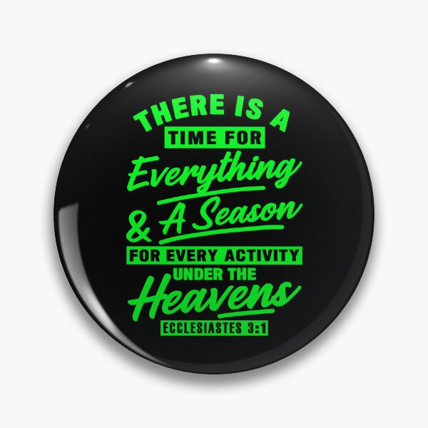 Item preview, Ecclesiastes 3:1 There Is A Time For Everything designed and sold by plushism.