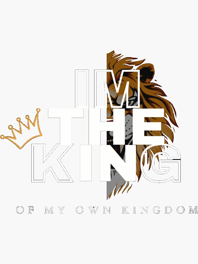 The King of My Kingdom