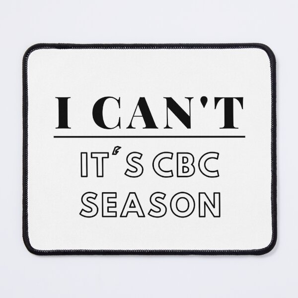 Item preview, I CAN'T, IT'S CBC SEASON FUNNY T-SHIRT designed and sold by TransferPricing.