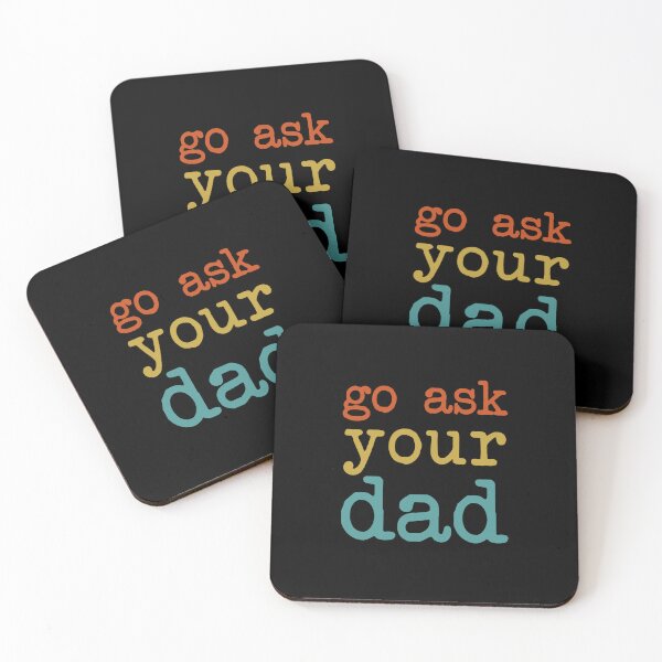 Item preview, Go Ask Your Dad designed and sold by TheBeesForYou.