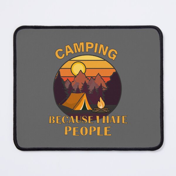 Item preview, Camping because I hate people designed and sold by Jwroobel.