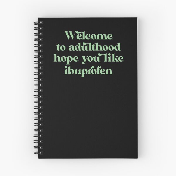 Item preview, Welcome to adulthood hope you like ibuprofen designed and sold by Ilucio367.