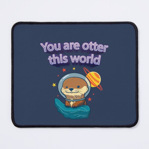 Item preview, You are otter this world designed and sold by PiaLynn.