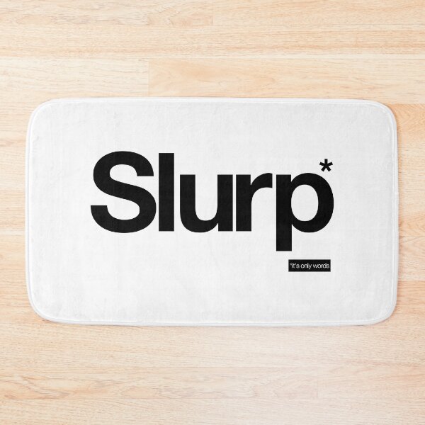 Item preview, Slurp - It's Only Words designed and sold by peterdy.