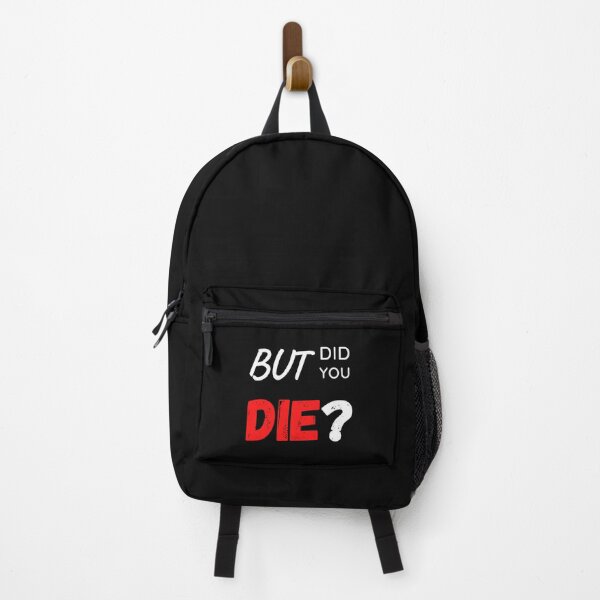 Item preview, But Did You Die designed and sold by MilkMilkS.