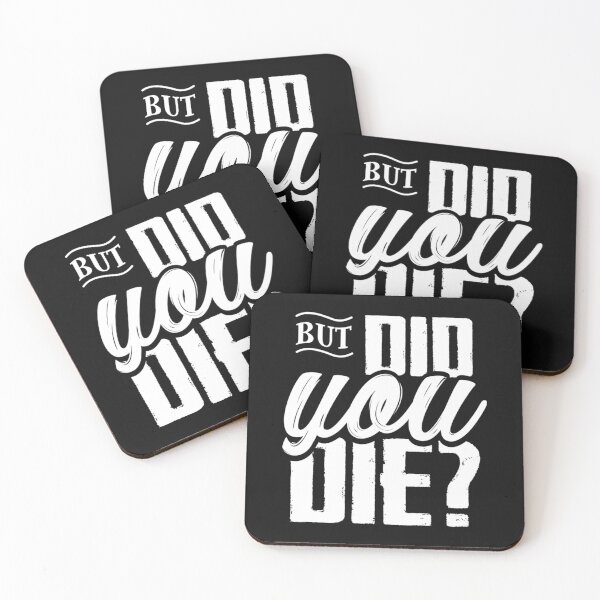 Item preview, But Did You Die   designed and sold by MilkMilkS.