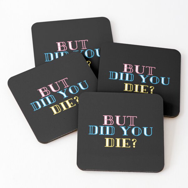 Item preview, But did you die designed and sold by MilkMilkS.