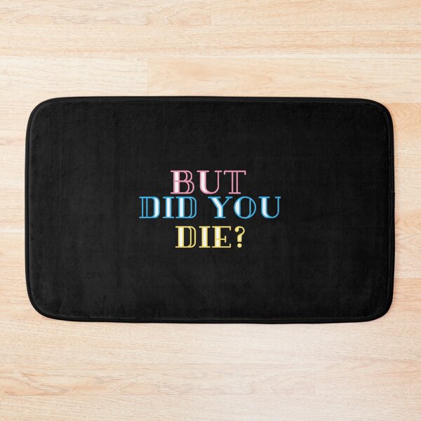 Item preview, But did you die designed and sold by MilkMilkS.