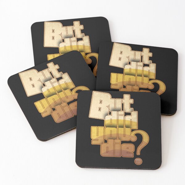 Item preview, But Did You Die designed and sold by MilkMilkS.